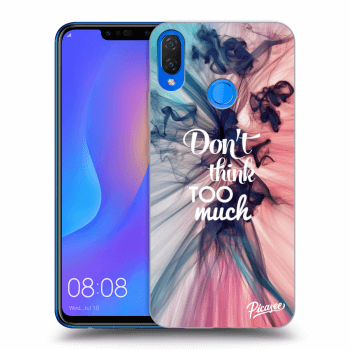 Picasee husă transparentă din silicon pentru Huawei Nova 3i - Don't think TOO much