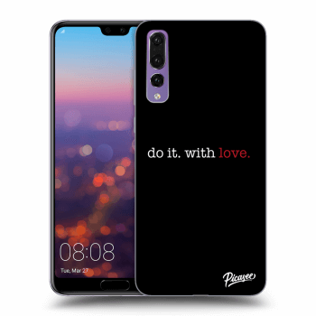 Picasee ULTIMATE CASE pentru Huawei P20 Pro - Do it. With love.