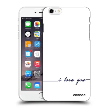 Husă pentru Apple iPhone 6 Plus/6S Plus - I love you