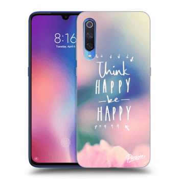 Husă pentru Xiaomi Mi 9 - Think happy be happy