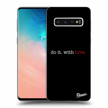 Picasee ULTIMATE CASE pentru Samsung Galaxy S10 G973 - Do it. With love.