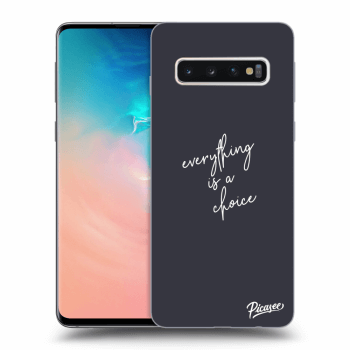 Picasee ULTIMATE CASE pentru Samsung Galaxy S10 G973 - Everything is a choice