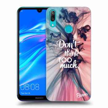 Picasee ULTIMATE CASE pentru Huawei Y7 2019 - Don't think TOO much