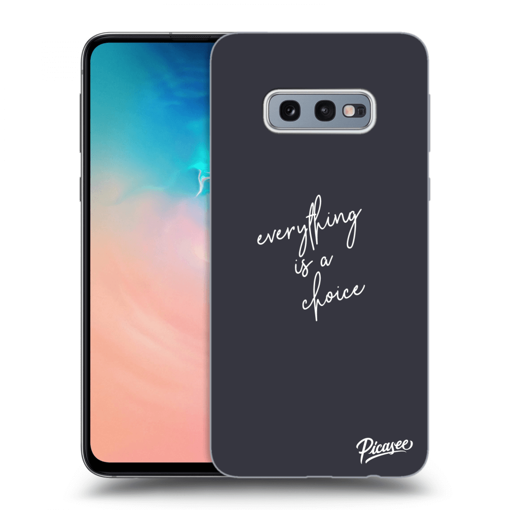 Picasee ULTIMATE CASE pentru Samsung Galaxy S10e G970 - Everything is a choice