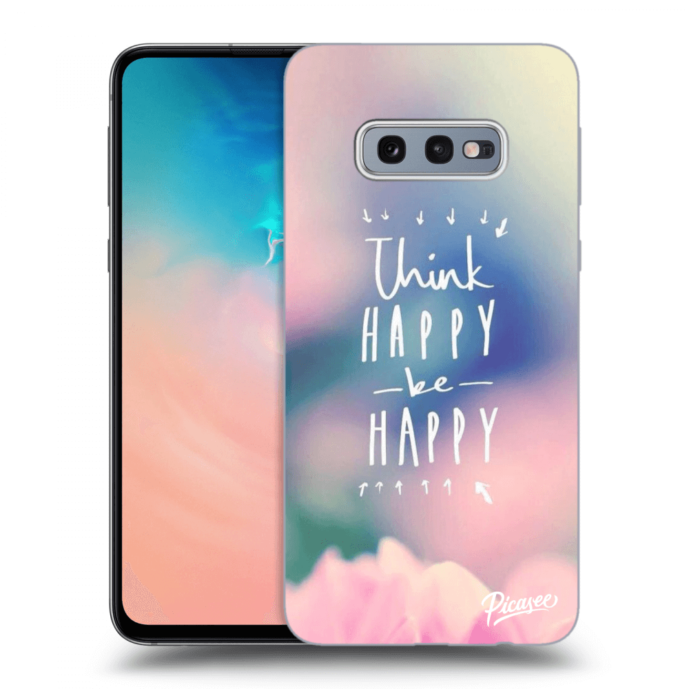 Picasee husă transparentă din silicon pentru Samsung Galaxy S10e G970 - Think happy be happy