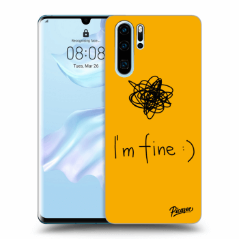 Husă pentru Huawei P30 Pro - I am fine