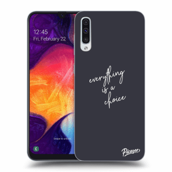 Husă pentru Samsung Galaxy A50 A505F - Everything is a choice