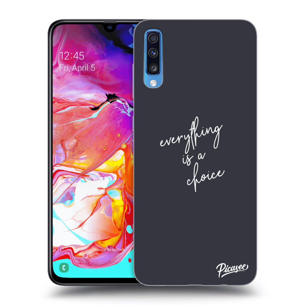 Picasee ULTIMATE CASE pentru Samsung Galaxy A70 A705F - Everything is a choice