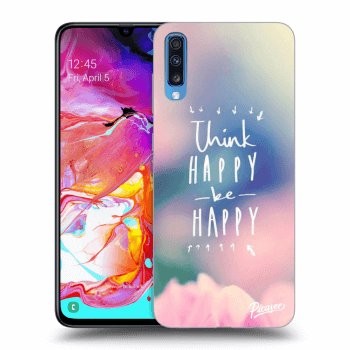 Husă pentru Samsung Galaxy A70 A705F - Think happy be happy