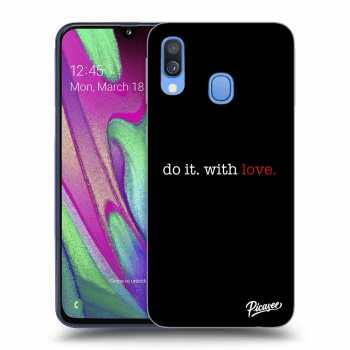 Picasee ULTIMATE CASE pentru Samsung Galaxy A40 A405F - Do it. With love.