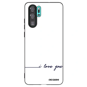 Husă pentru Huawei P30 Pro - I love you