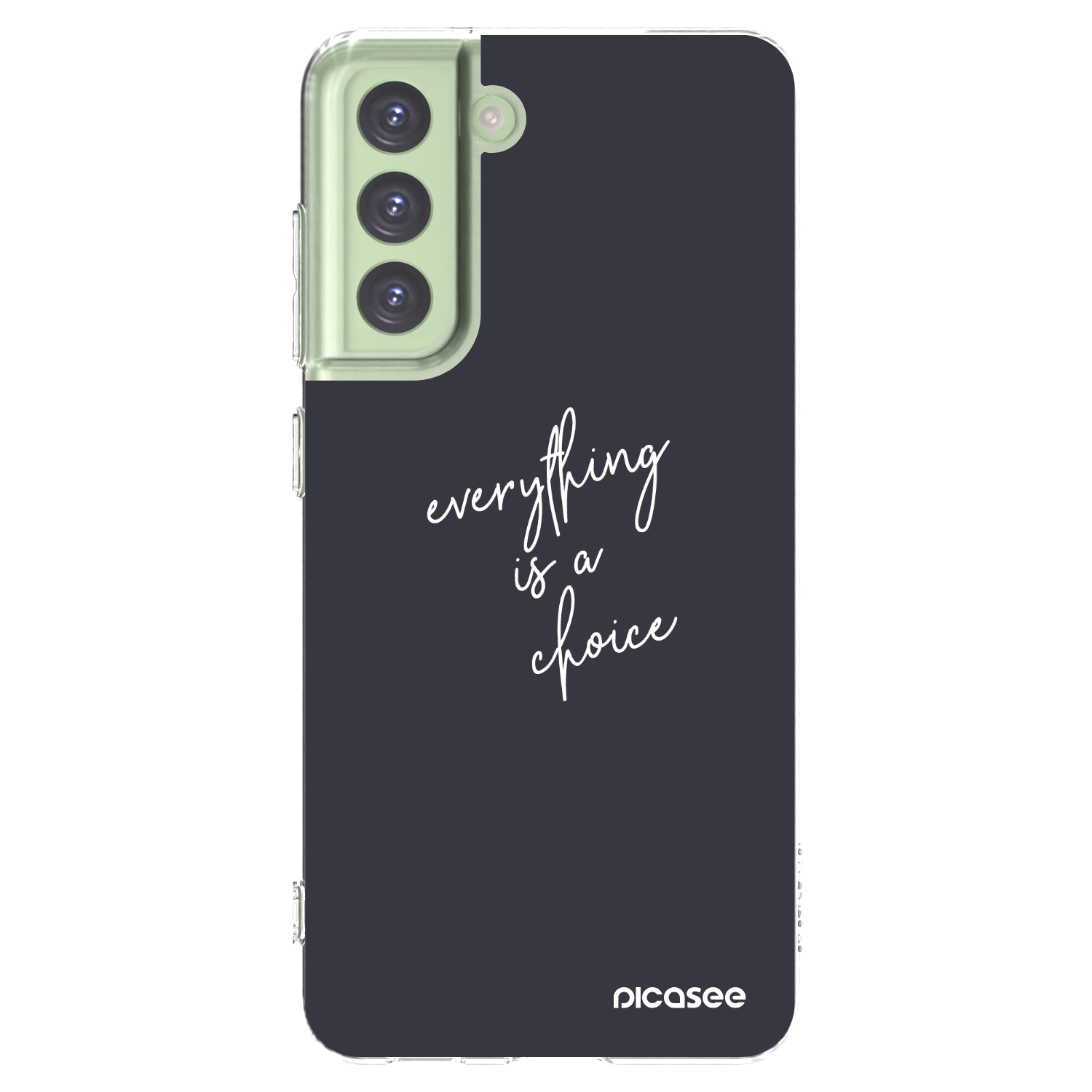 Picasee husă transparentă din silicon pentru Samsung Galaxy S21 FE 5G - Everything is a choice