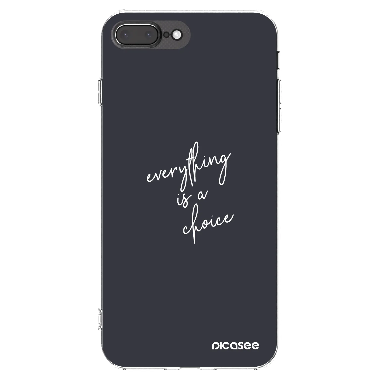Picasee husă transparentă din silicon pentru Apple iPhone 7 Plus - Everything is a choice