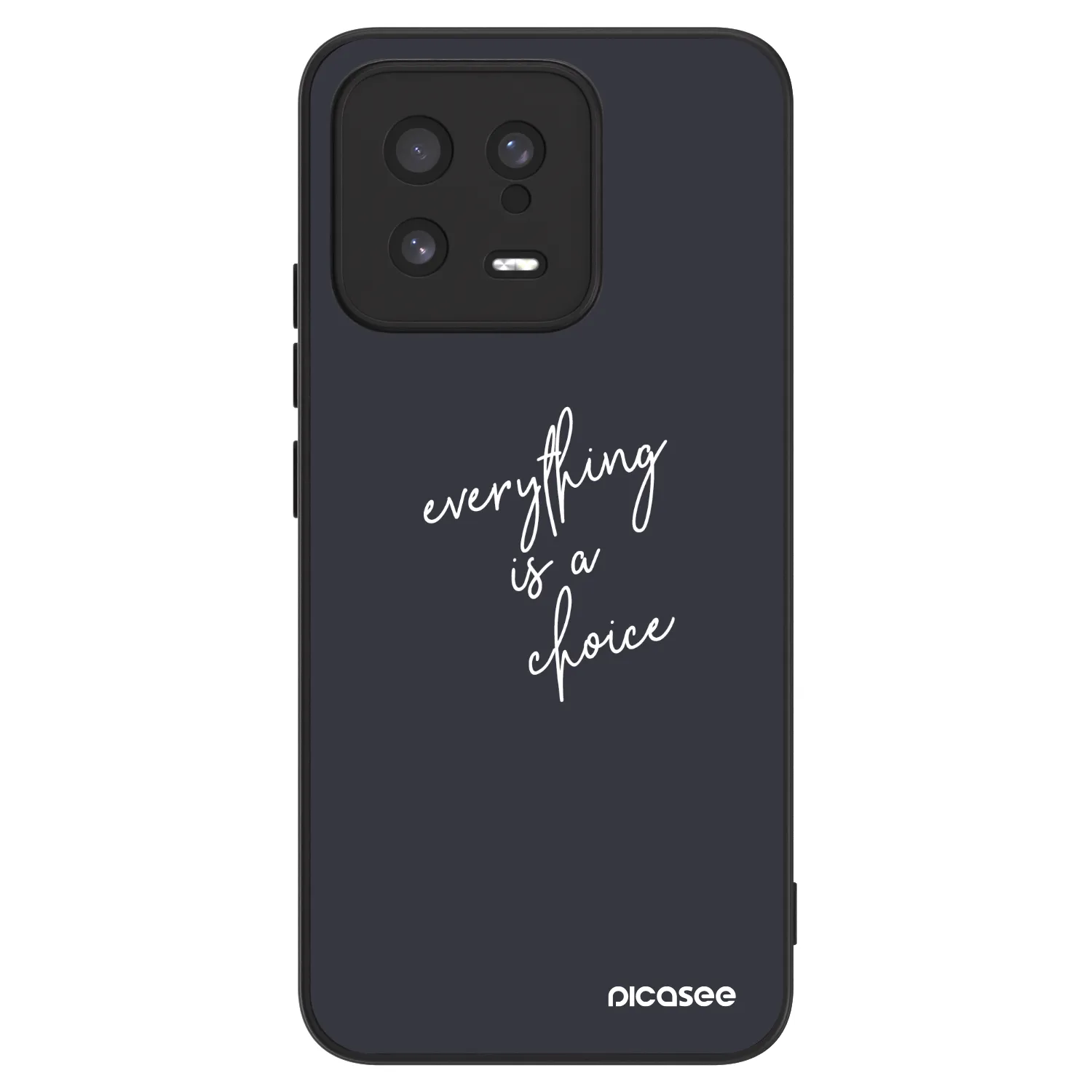 Picasee ULTIMATE CASE pentru Xiaomi 13 - Everything is a choice