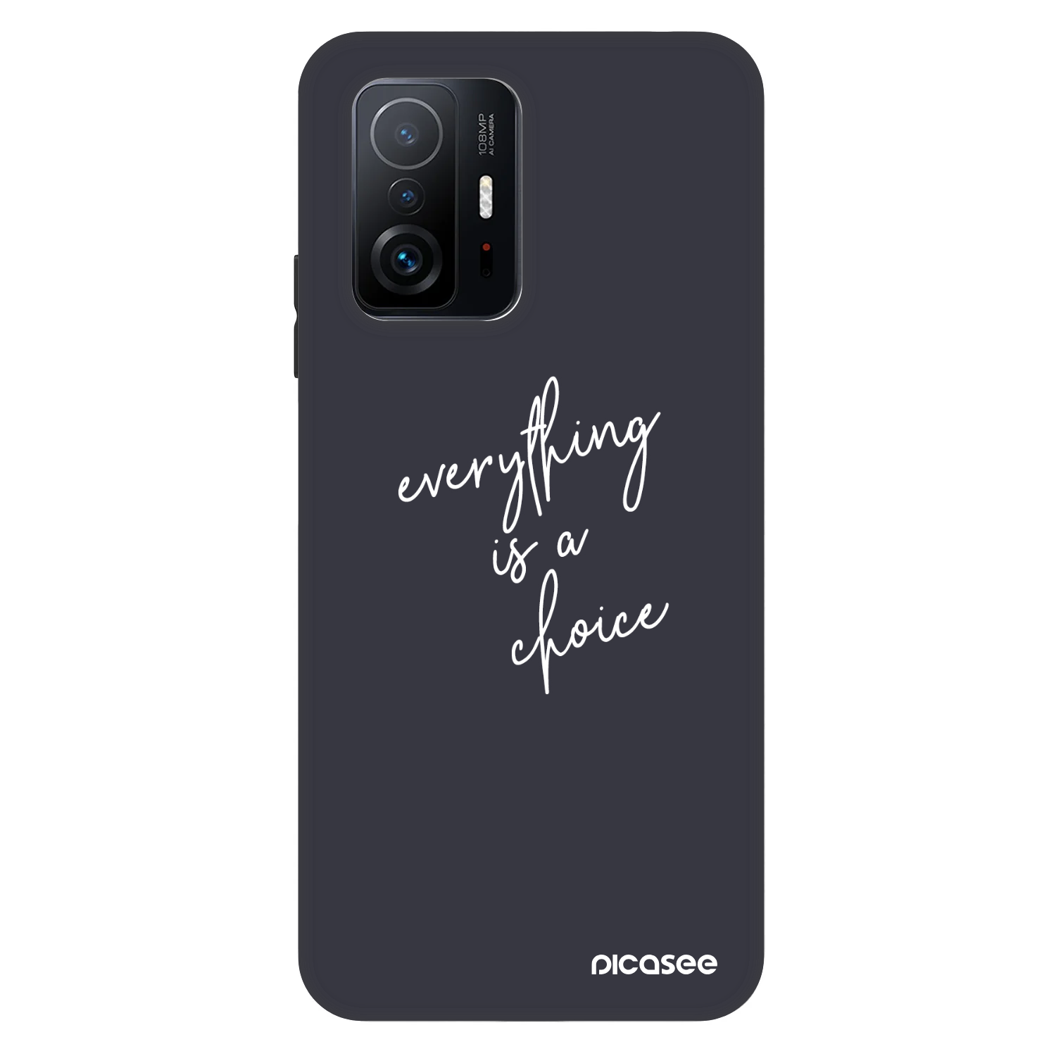 Picasee Fashion Case pentru Xiaomi 11T Pro - Everything is a choice