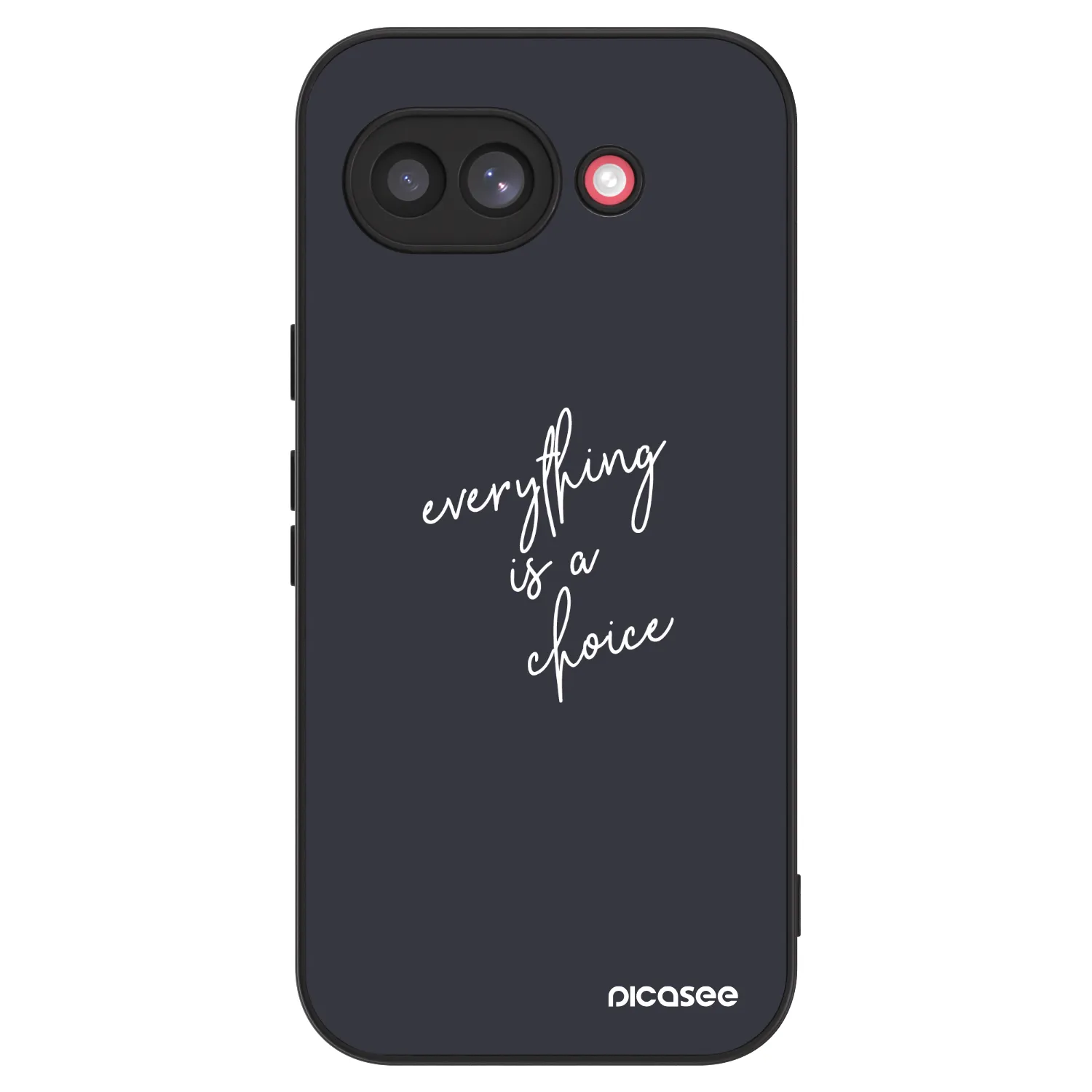 Picasee ULTIMATE CASE pentru Google Pixel 10a - Everything is a choice