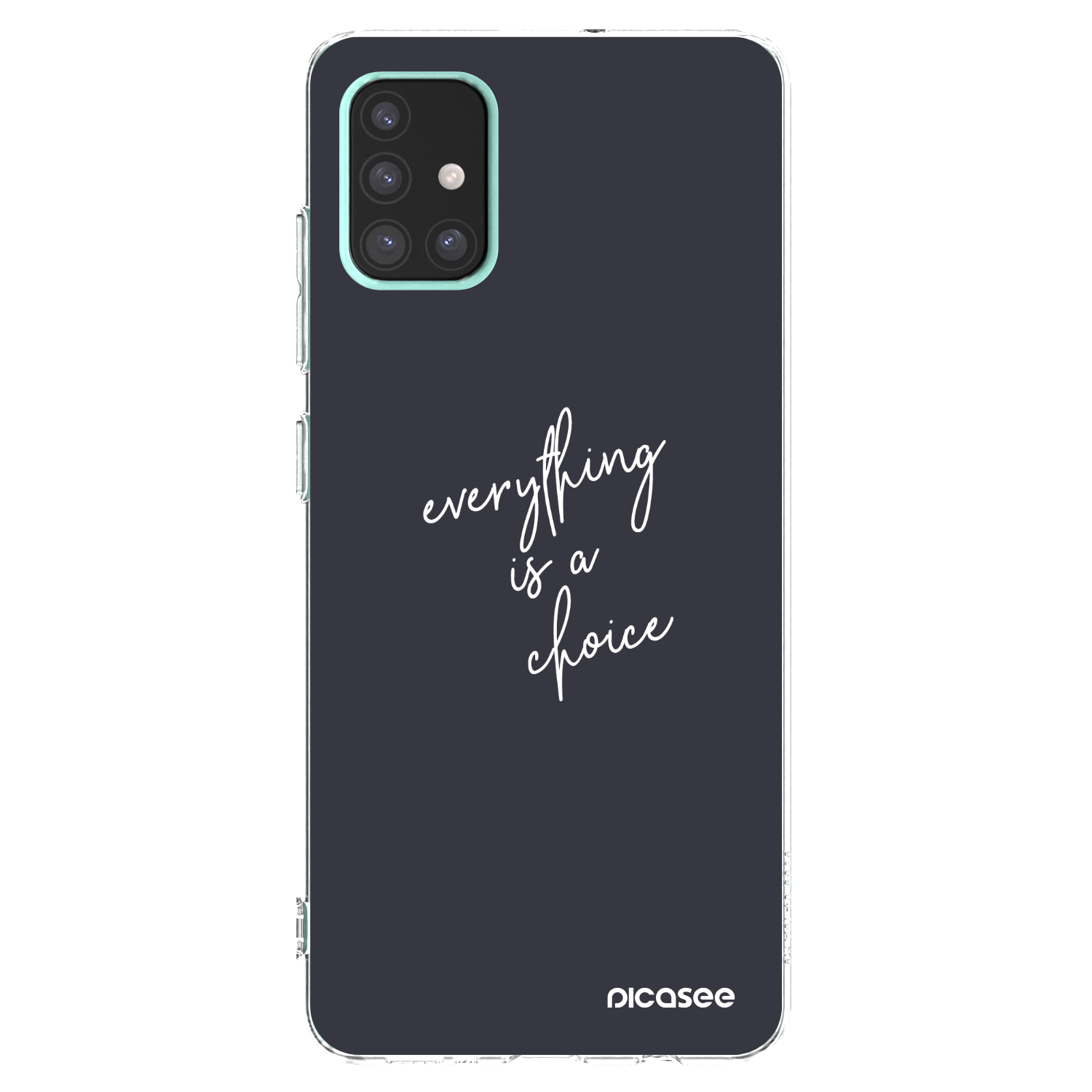 Picasee husă transparentă din silicon pentru Samsung Galaxy A51 A515F - Everything is a choice