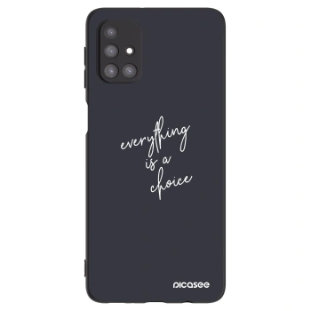 Husă pentru Samsung Galaxy M31s - Everything is a choice