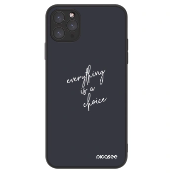 Picasee ULTIMATE CASE pentru Apple iPhone 11 Pro Max - Everything is a choice