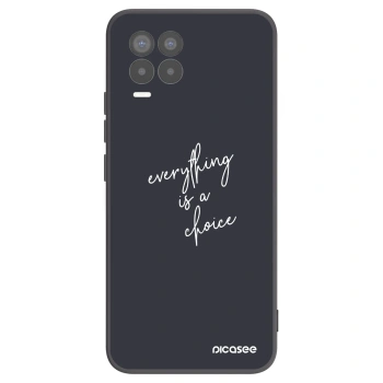 Husă pentru Realme 8 Pro - Everything is a choice