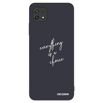 Husă pentru Samsung Galaxy A22 A226B 5G - Everything is a choice