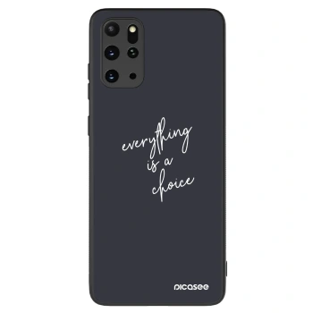 Husă pentru Samsung Galaxy S20+ G985F - Everything is a choice