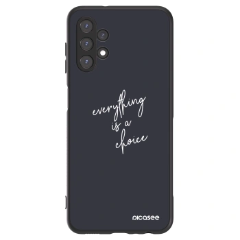 Picasee ULTIMATE CASE pentru Samsung Galaxy A13 4G A135 - Everything is a choice