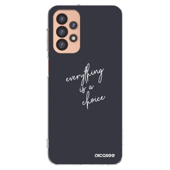 Picasee husă transparentă din silicon pentru Samsung Galaxy A23 A236B 5G - Everything is a choice