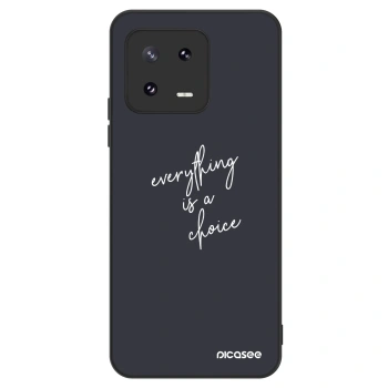 Husă pentru Xiaomi 13 Pro - Everything is a choice
