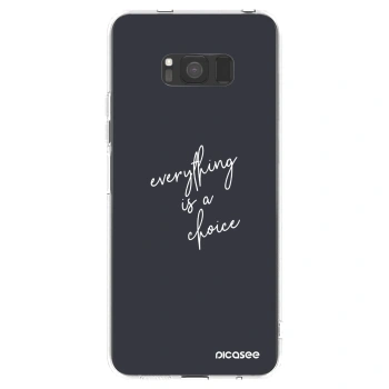 Picasee husă transparentă din silicon pentru Samsung Galaxy S8 G950F - Everything is a choice