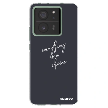 Picasee husă transparentă din silicon pentru Xiaomi 13T - Everything is a choice