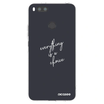 Husă pentru Xiaomi Mi A1 Global - Everything is a choice