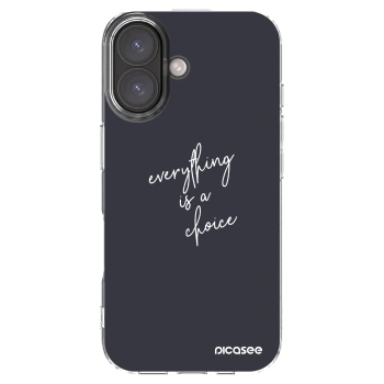 Picasee husă transparentă din silicon pentru Apple iPhone 16 - Everything is a choice