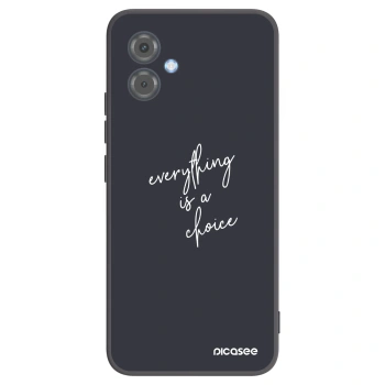 Husă pentru Motorola Moto G14 - Everything is a choice