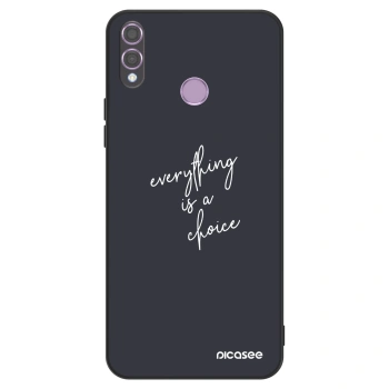 Husă pentru Honor 8X - Everything is a choice