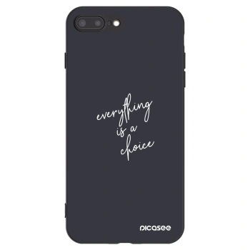 Picasee husă neagră din silicon pentru Apple iPhone 8 Plus - Everything is a choice