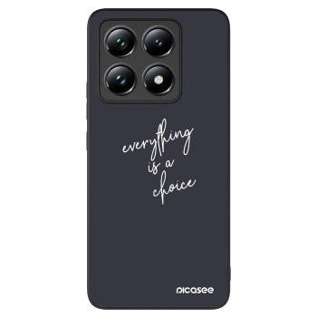 Picasee ULTIMATE CASE pentru Xiaomi 14T - Everything is a choice