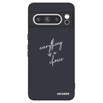 Picasee ULTIMATE CASE pentru Google Pixel 8 Pro - Everything is a choice