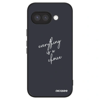 Husă pentru Google Pixel 9a - Everything is a choice