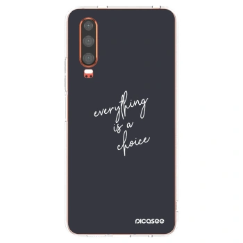 Picasee husă transparentă din silicon pentru Huawei P30 - Everything is a choice