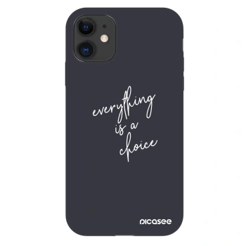 Husă pentru Apple iPhone 11 - Everything is a choice