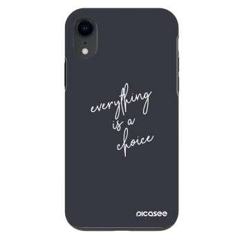 Husă pentru Apple iPhone XR - Everything is a choice