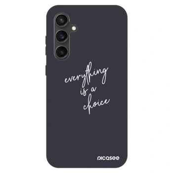Husă pentru Samsung Galaxy S23 FE S711B - Everything is a choice