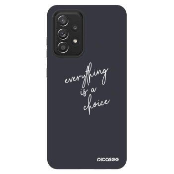 Husă pentru Samsung Galaxy A52s 5G A528B - Everything is a choice