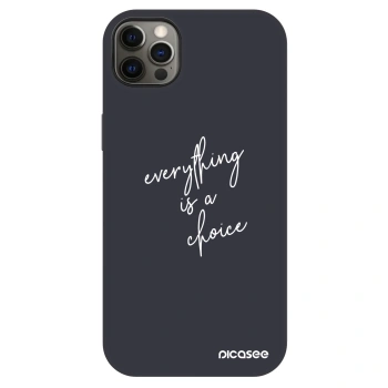 Husă pentru Apple iPhone 12 Pro Max - Everything is a choice