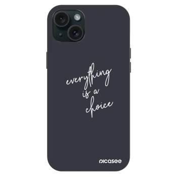 Husă pentru Apple iPhone 15 Plus - Everything is a choice