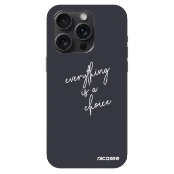 Husă pentru Apple iPhone 15 Pro - Everything is a choice
