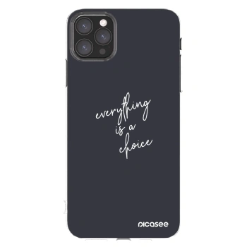 Picasee husă transparentă din silicon pentru Apple iPhone 11 Pro Max - Everything is a choice