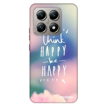 Husă pentru Xiaomi 14T - Think happy be happy