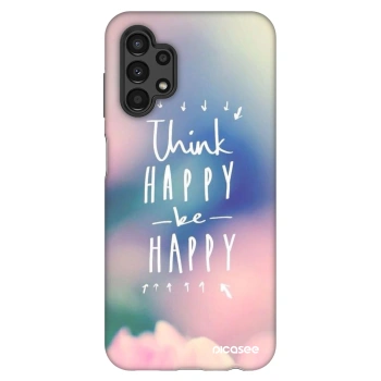 Husă pentru Samsung Galaxy A13 4G A135 - Think happy be happy